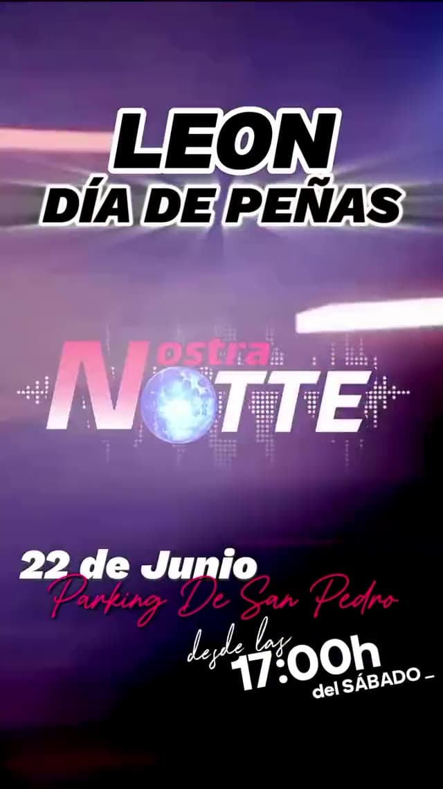 Cartel del Día de Peñas de León de Nostra Notte, 22 de junio en el Parking de San Pedro.
